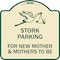 Signmission Stork Parking for New Mothers and Mothers to Heavy-Gauge Aluminum Sign, 18" x 18", TG-1818-22836 A-DES-TG-1818-22836 - alternate 1